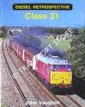 Book cover of Diesel Retrospective - Class 31 by VAUGHAN, John